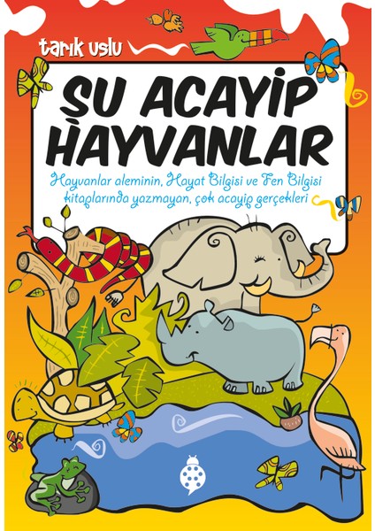 Şu Acayip Hayvanlar - Tarık Uslu