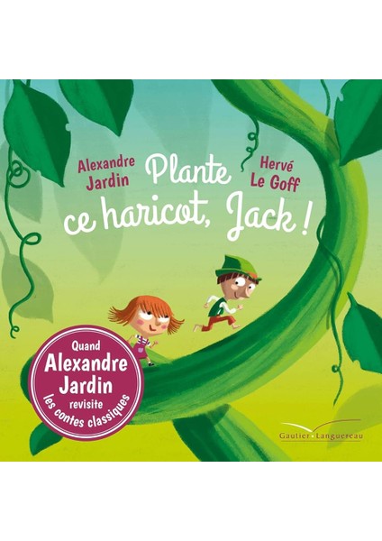 Plante Ce Haricot, Jack !