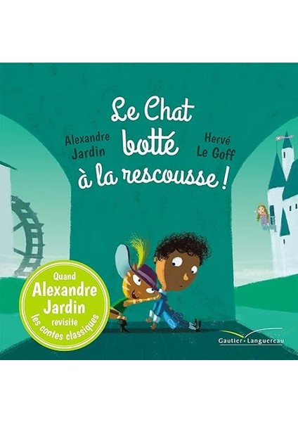 Le Chat Botté À La Rescousse - Alexandre Jardin