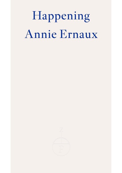 Happening - Annie Ernaux