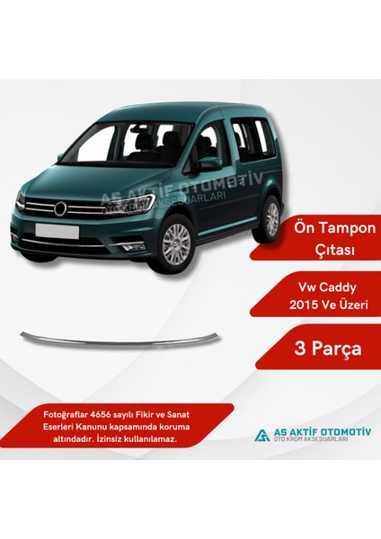 Volkswagen Caddy Mini Van Ön Tampon Çıtası 3 Parça 2015 ve Üzeri Krom Paslanmaz Çelik