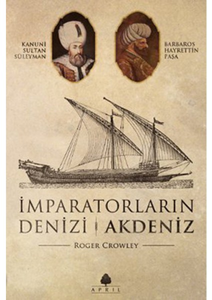 İmparatorların Denizi Akdeniz (Cep Boy)-Roger Crowley