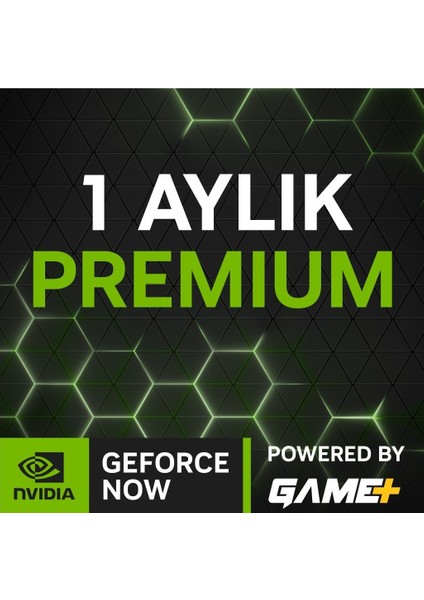 Geforce Now Game Plus 1 Aylık