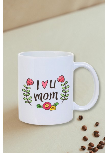 Anneler Günü Hediyesi I Love Mom Çiçekli Kupa Bardak- Çay Kahve Kupası-Arkadaş Doğum Günü