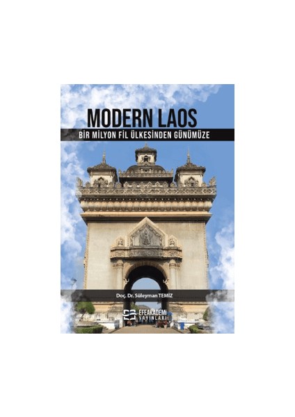 Modern Laos Bir Milyon Fil Ülkesinden Günümüze - Doç Dr. Süleyman Temiz