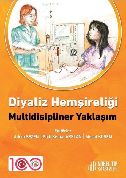 Nobel Tıp Kitabevi Diyaliz Hemşireliği: Multidisipliner Yaklaşım