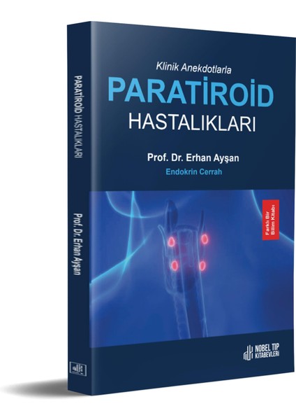 Klinik Anekdotlarla Paratiroid Hastalıkları modelleri