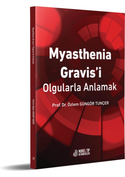 Myasthenia Gravis´i Olgularla Anlamak