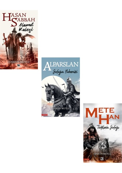 Hasan Sabbah Alamut Kalesi - Şafağın Habercisi Alparslan - Mete Han 3 Kitap - Coşkun Mutlu