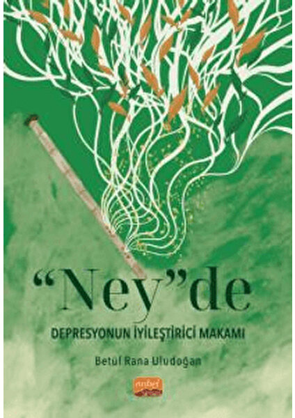 Neyde Depresyonun İyileştirici Makamı