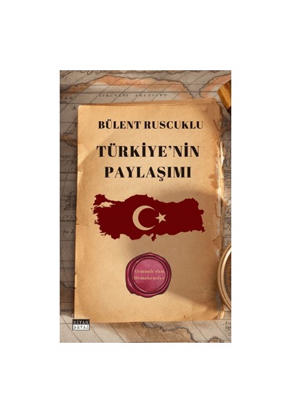 Türkiye'nin Paylaşımı - Bülent Ruscuklu