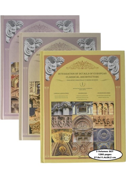 Integration Details Of European Classical Architecture (3 Cilt Set) (Klasik Batı Mimarlığında Detaylar)