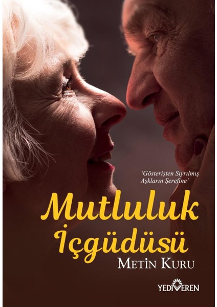 Mutluluk İçgüdüsü - (İmzalı) - Metin Kuru