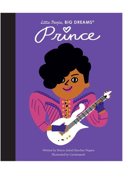 Frances Lıncoln Little People Big Dreams: Prince