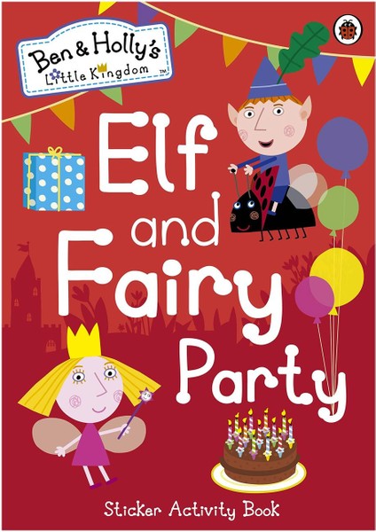 Ben And Hollys Little Kingdom: Elf And Fairy Party