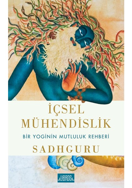 İçsel Mühendislik - Bir Yoginin Mutluluk Rehberi - Sadhguru Jaggi Vasudev