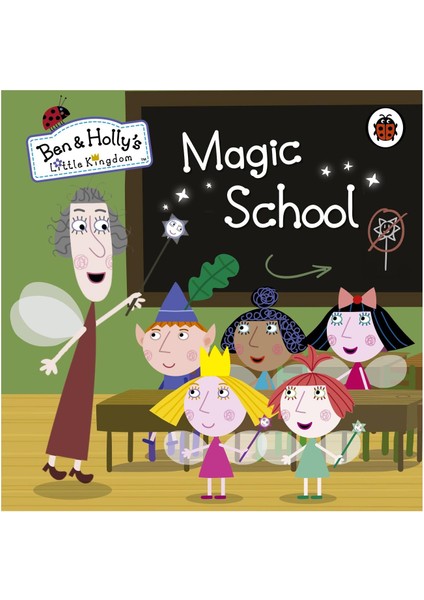 Ben And Holly's Little Kingdom: Magic School