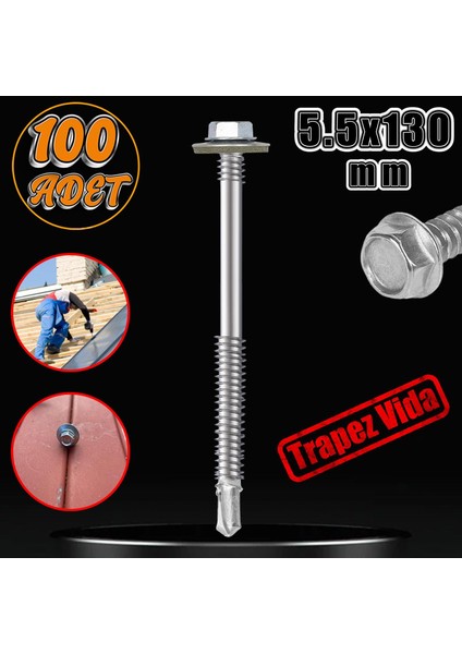 Trapez Çatı Vidası 5.5X130 mm Paket 100 Adet Matkap Uçlu Sac Akıllı Vida Çatı Panel Metal Ağaç Vidası