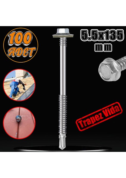 Trapez Çatı Vidası 5.5X135 mm Paket 100 Adet Matkap Uçlu Sac Akıllı Vida Çatı Panel Metal Ağaç Vidası