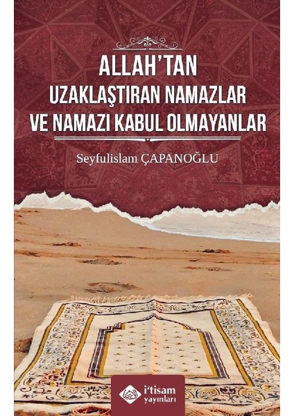 Allah’tan Uzaklaştıran Namazlar ve Namazı Kabul Olmayanlar - Seyfulislam Çapanoğlu