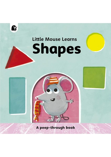 Frances Lıncoln Little Mouse Learns Shapes