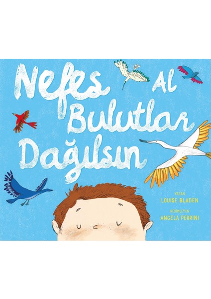 Nefes Al Bulutlar Dağılsın - Louise Bladen