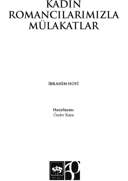 Kadın Romancılarımızla Mülakatlar - İbrahim Hoyi modelleri