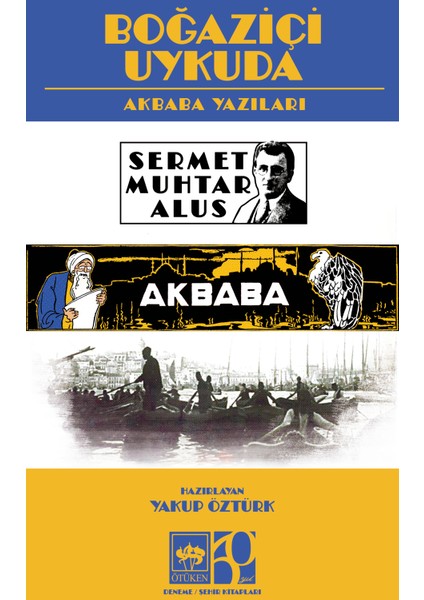 Boğaziçi Uykuda Akbaba Yazıları - Sermet Muhtar Alus