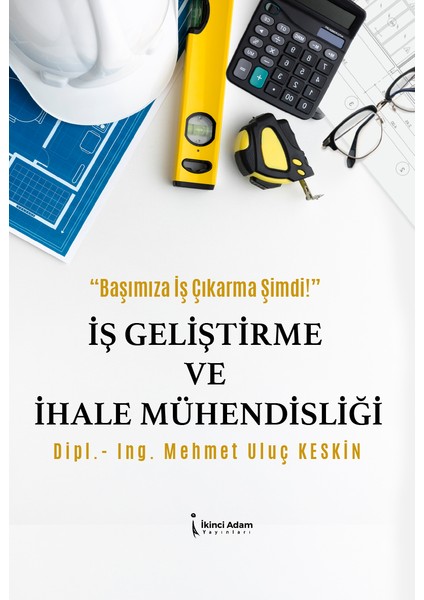 İş Geliştirme ve İhale Mühendisliği - Mehmet Uluç Keskin