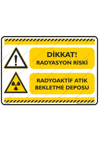 Dikkat Radyasyon Riski Radyoaktif Atık Bekletme Deposu/35x50cm/Etiket
