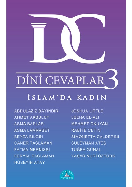 Dini Cevaplar 3 Islam’da Kadın (Abdülaziz Bayındır, Hüseyin Atay, Süleyman Ateş, Yaşar Nuri Öztürk)