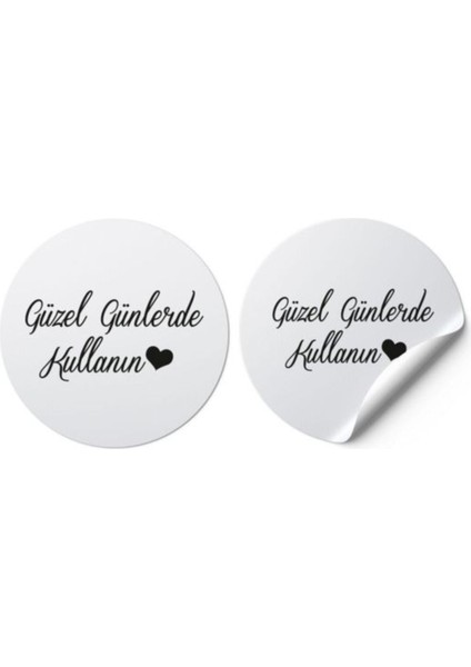 Kuşe Güzel Günlerde Kullanın Sticker 70 Adet