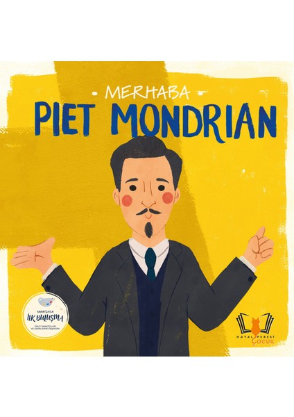 Merhaba Piet Mondrian / Sanatçıyla Ilk Buluşma