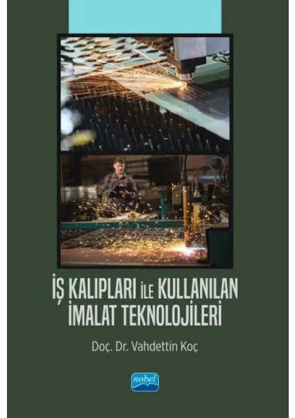 Iş Kalıpları ile Kullanılan Imalat Teknolojileri