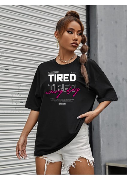 Unisex Siyah Oversize Tıred Every Day Boyfriend T-Shirt