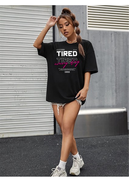 Unisex Siyah Oversize Tıred Every Day Boyfriend T-Shirt