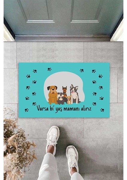 Dijital Baskılı Varsa Bi Yaş Mamanı Alırız Yazılı Köpek Desenli Dekoratif Kapı Önü Paspası