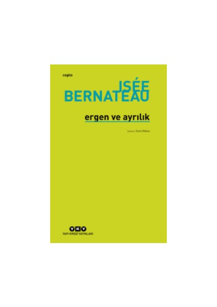 Ergen ve Ayrılık: Isee Bernateau