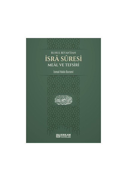 İsra Suresi Meal ve Tefsiri - İsmail Hakkı Bursevi