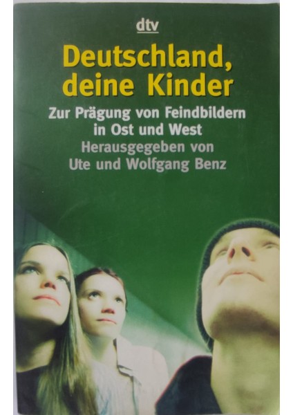 Deutschland, Deine Kinder Zur Pragung von Feindbildern in Ost und West