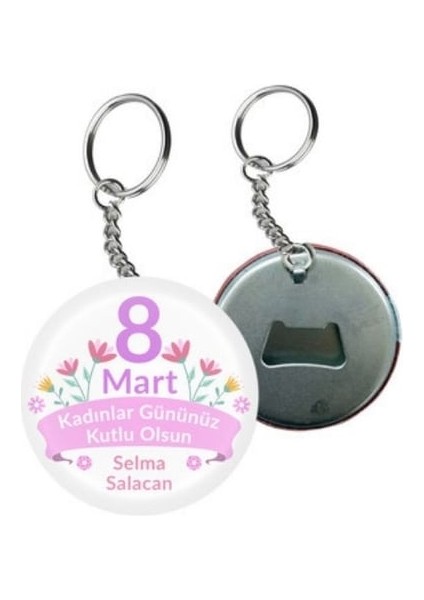 8 Mart Açacaklı Anahtarlık - Kadınlar Gününe Özel Anahtarlık ( 10 Adet )