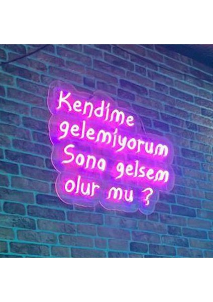 Kendime Gelemiyorum Sana Gelsem Olur Mu? Neon LED Tabela