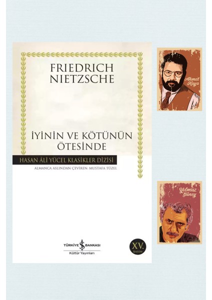 İyinin ve Kötünün Ötesinde - Friedrich Nietzsche - Ahmet Kaya Not Defteri - Yılmaz Güney Not Defteri