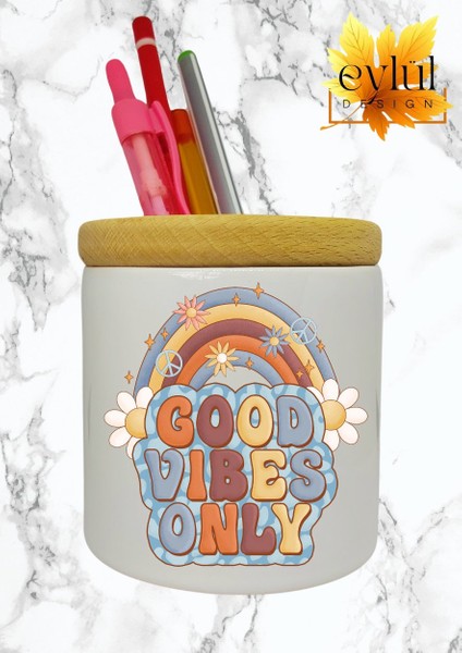 Eylül Design Good Vibes Only Yazılı Baskılı Motivasyon Temalı Seramik Ahşap Detaylı Masaüstü Kalemlik