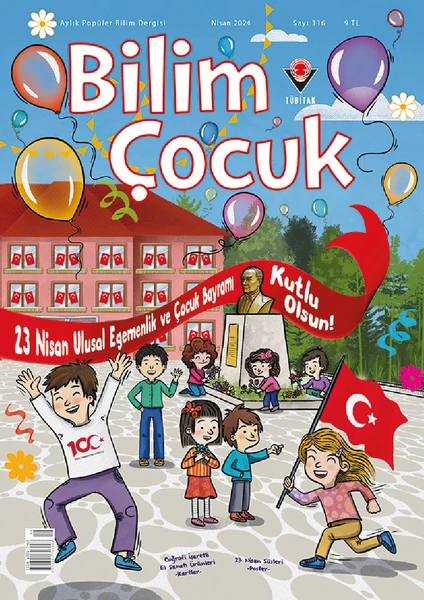 Bilim Çocuk 316. Sayı - 2024