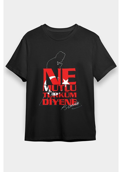Ne Mutlu Türküm Diyene Siyah Unisex Tişört T-Shirt