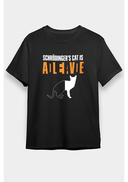 Schrödinger'in Kedisi Ölü Canlı Siyah Unisex Tişört T-Shirt