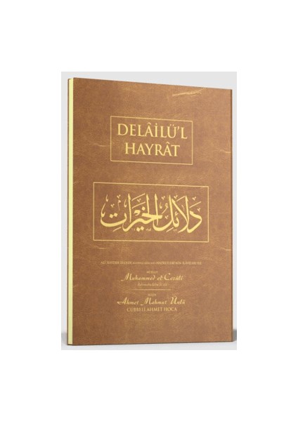 Delailül Hayrat (Ciltli) - Ahmet Mahmut Ünlü