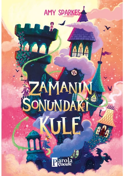 Zamanın Sonundaki Kule - Amy Sparkes