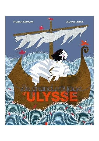 Le Grand Voyage D'ulysse - Françoise Rachmuhl